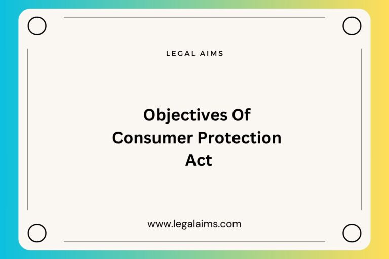 Objectives Of Consumer Protection Act