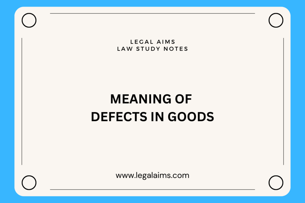 Meaning of defects in goods