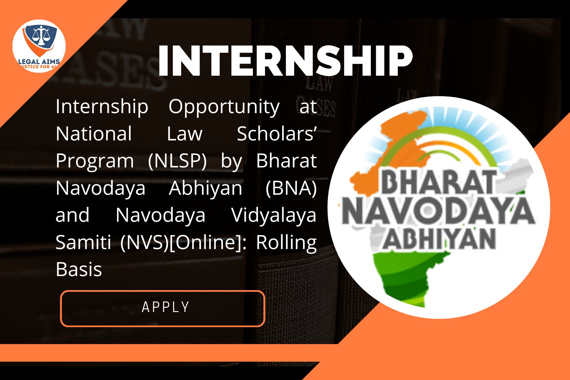 Internship Opportunity at National Law Scholars’ Program (NLSP) by Bharat Navodaya Abhiyan (BNA) and Navodaya Vidyalaya Samiti (NVS)[Online]: Rolling Basis