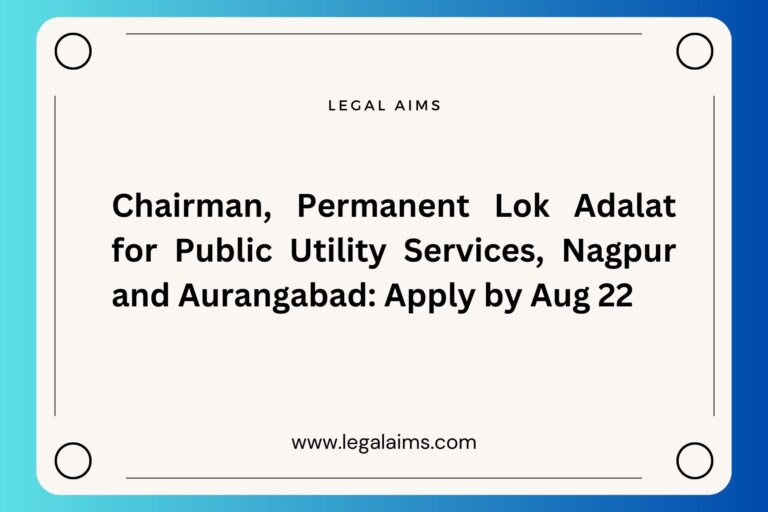 Chairman, Permanent Lok Adalat for Public Utility Services, Nagpur and Aurangabad