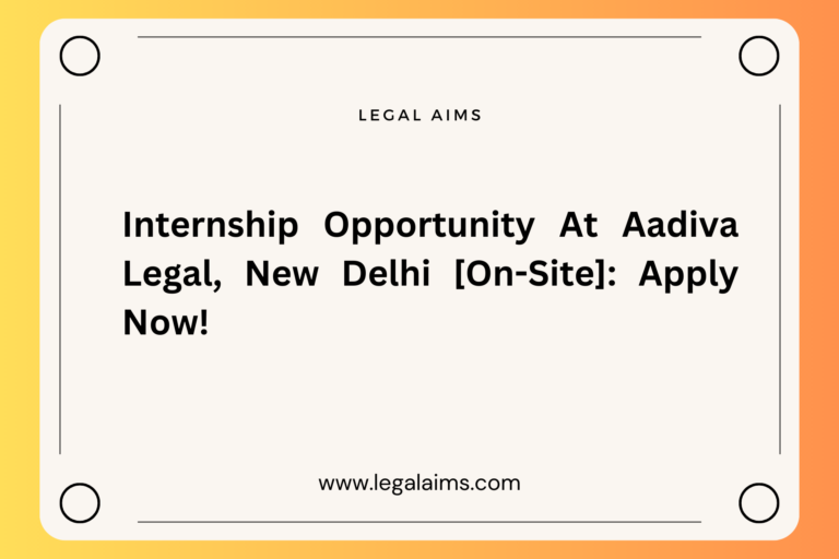 Internship at Aadiva Legal, New Delhi