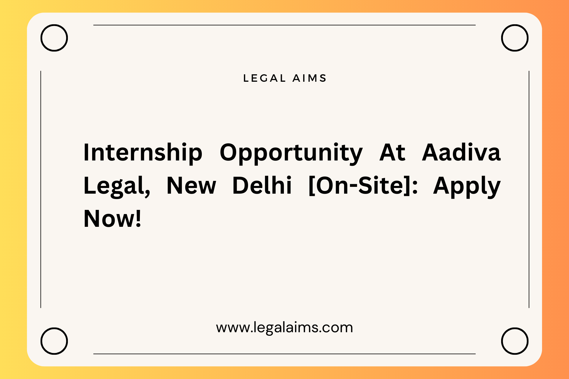 Internship Opportunity At Aadiva Legal, New Delhi [On-Site]: Apply Now!