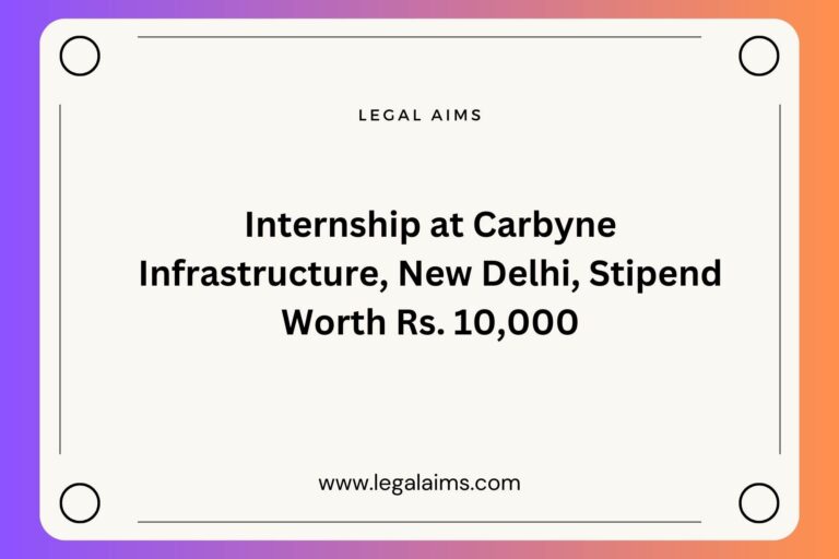 Internship at Carbyne Infrastructure, New Delhi, Stipend Worth Rs. 10,000