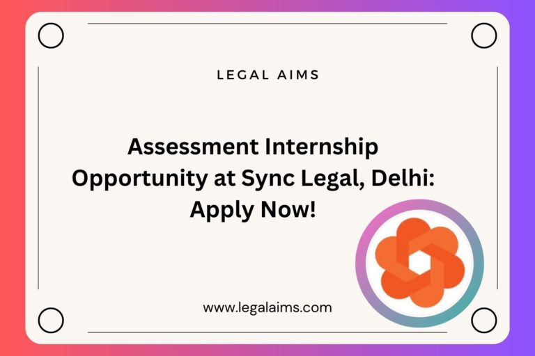 Assessment Internship Opportunity at Sync Legal, Delhi: Apply Now!