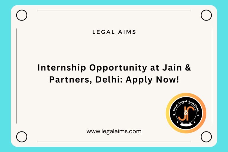 Internship Opportunity at Jain & Partners, Delhi: Apply Now!
