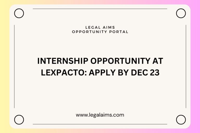Internship Opportunity at LexPacto: Apply by Dec 23