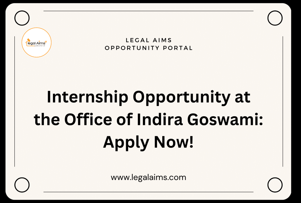 Internship Opportunity at the Office of Indira Goswami: Apply Now!