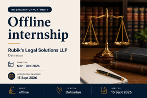 Rubik’s Legal Solutions LLP, Dehradun — Offline Internship (Nov–Dec 2026)